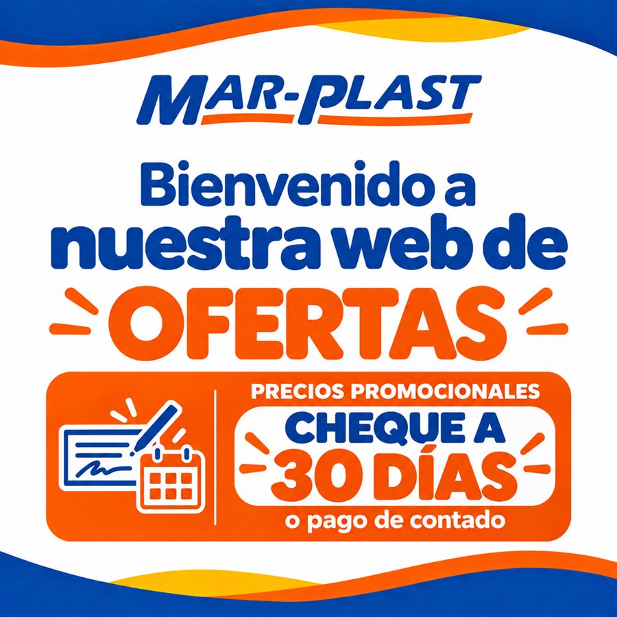 Bienvenido a la web de ofertas de Mar-Plast. Precios promocionales con cheque a 30 días o pago de contado.